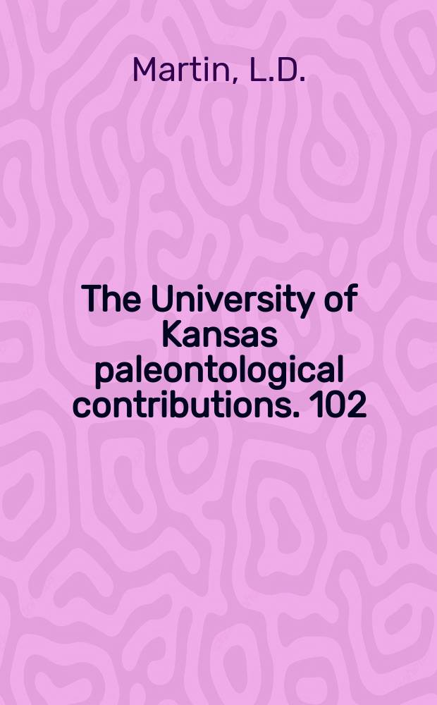The University of Kansas paleontological contributions. 102/103 : The early evolution .... A new genus ...
