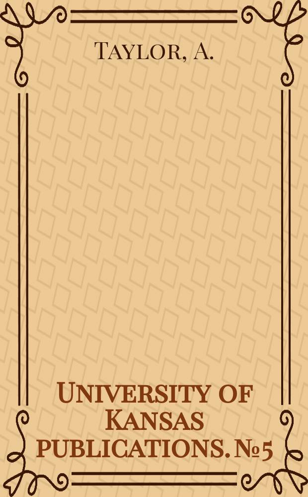 University of Kansas publications. №5 : Catalogues of rare books