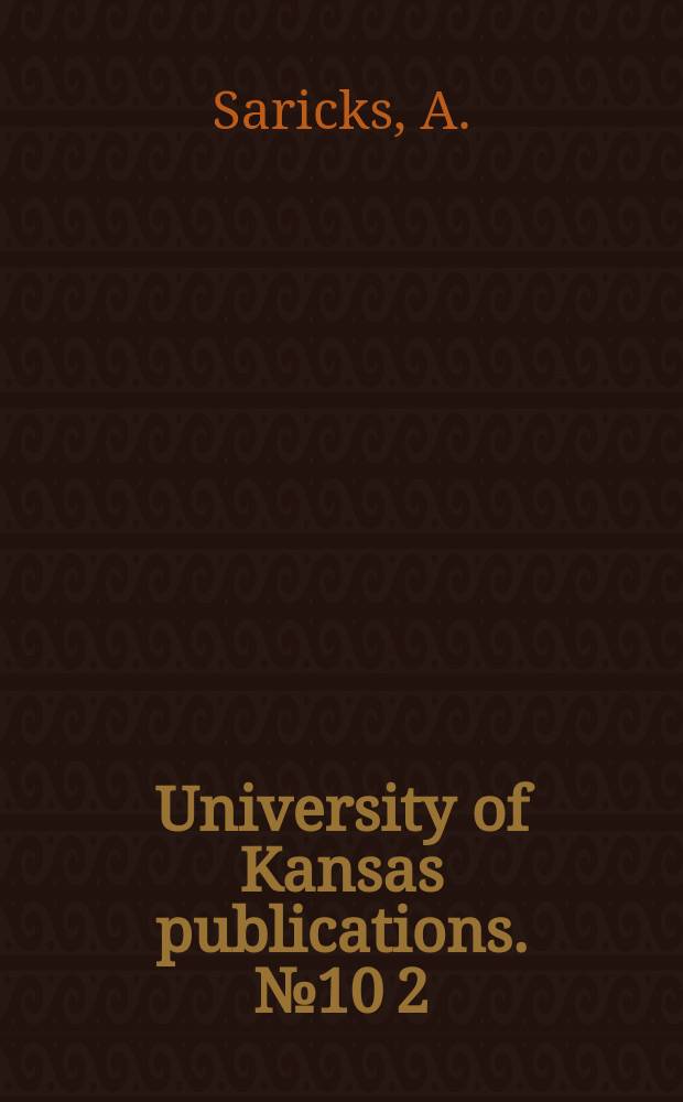 University of Kansas publications. №10[2] : A bibliography of the Frank E. Melvin collection of pamphlets of the French Revolution in the University of Kansas libraries
