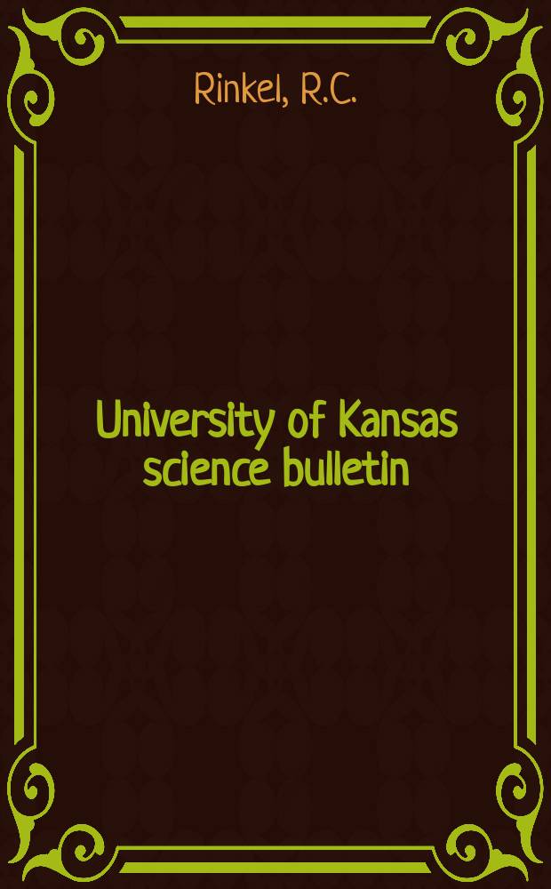 University of Kansas science bulletin : (Continuation of the Kansa university quarterly) Devoted to the publication of the results of research by members of the University of Kansas. Vol.46, №4 : Microgeographic variation and covariation in Pemphigus populi-transversus