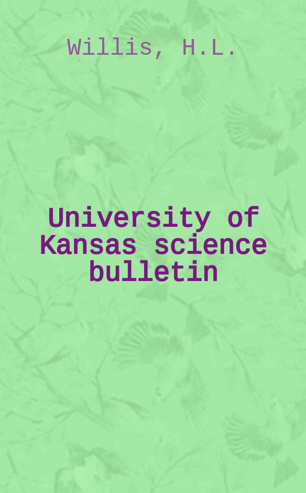 University of Kansas science bulletin : (Continuation of the Kansa university quarterly) Devoted to the publication of the results of research by members of the University of Kansas. Vol.47, №5 : Bionomics and zoogeography of tiger beetles of saline habitats in the central United States (Coleoptera: Cicindelidae)
