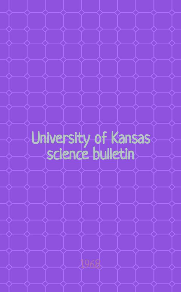 University of Kansas science bulletin : (Continuation of the Kansa university quarterly) Devoted to the publication of the results of research by members of the University of Kansas. Vol.47, №12 : The effect of alteration of technique at two stages in a numerical taxonomic study