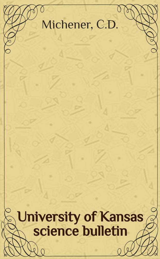 University of Kansas science bulletin : (Continuation of the Kansa university quarterly) Devoted to the publication of the results of research by members of the University of Kansas. Vol.51, №16 : The classification of Halictine bees