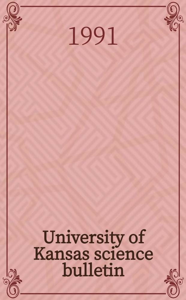 University of Kansas science bulletin : (Continuation of the Kansa university quarterly) Devoted to the publication of the results of research by members of the University of Kansas. Vol.54, №7 : Classification and phylogenetic relationships of panurgine ...