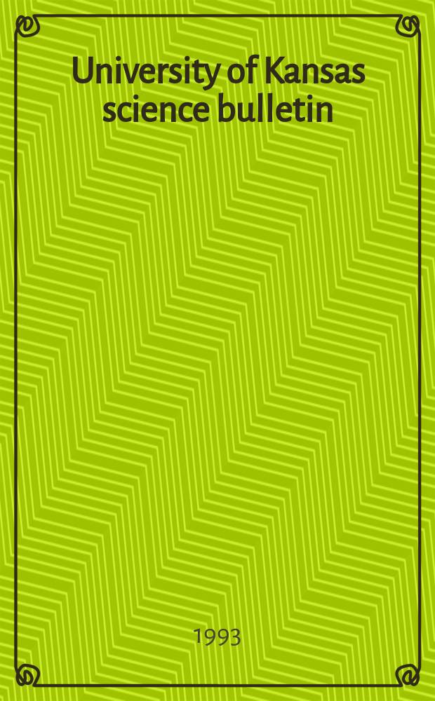 University of Kansas science bulletin : (Continuation of the Kansa university quarterly) Devoted to the publication of the results of research by members of the University of Kansas. Vol.55, №4/5 : Studies of the phylogeny .... Phylogenetic relationships ...