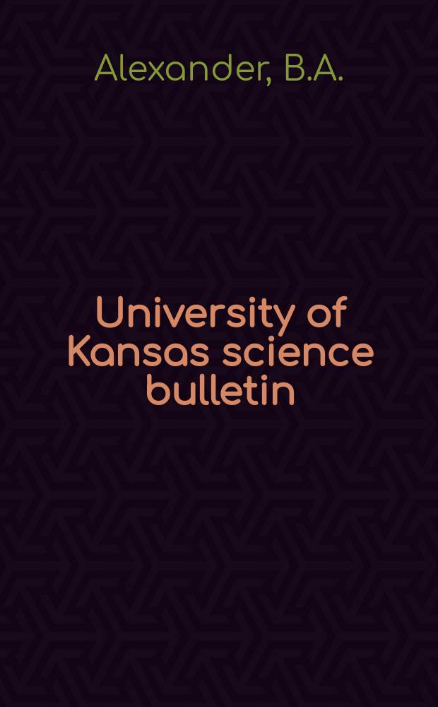 University of Kansas science bulletin : (Continuation of the Kansa university quarterly) Devoted to the publication of the results of research by members of the University of Kansas. Vol.55, №6 : Species-groups ...