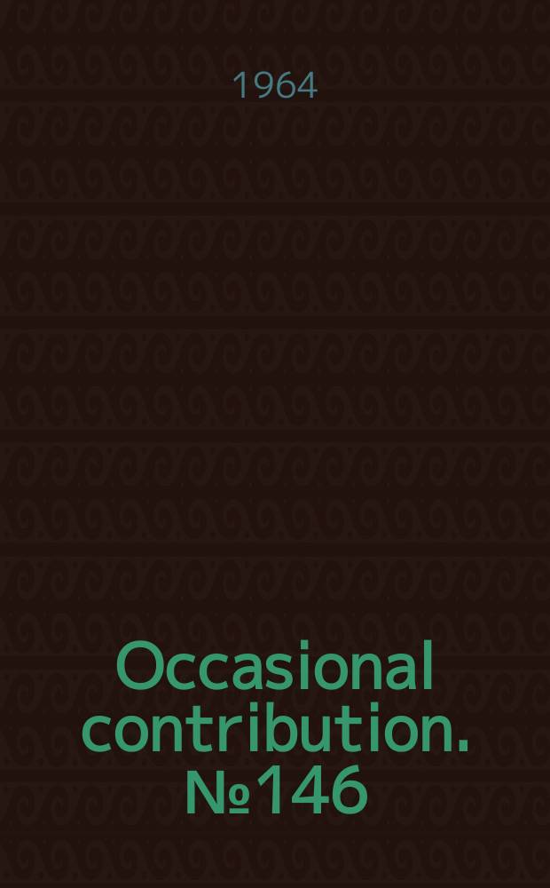 Occasional contribution. №146 : (American bibliophiles)