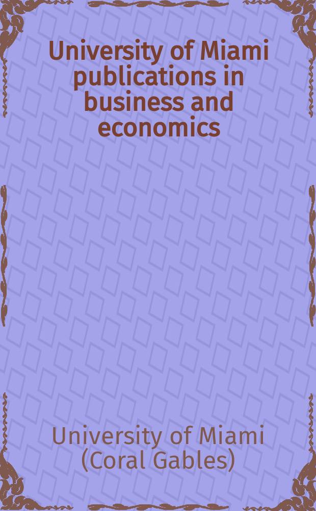 University of Miami publications in business and economics