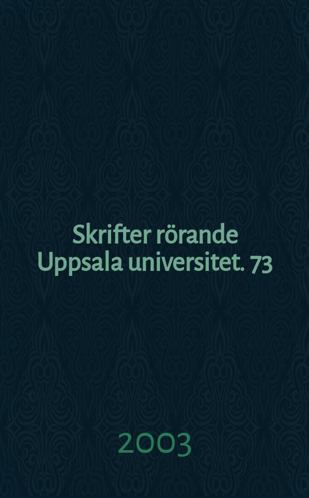 Skrifter rörande Uppsala universitet. 73 : Anders Celsius