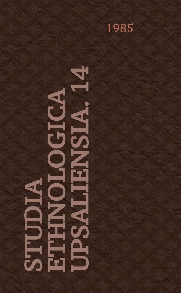 Studia ethnologica Upsaliensia. 14 : Profession or occupational culture?