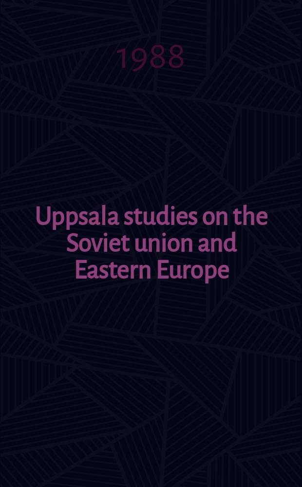 Uppsala studies on the Soviet union and Eastern Europe