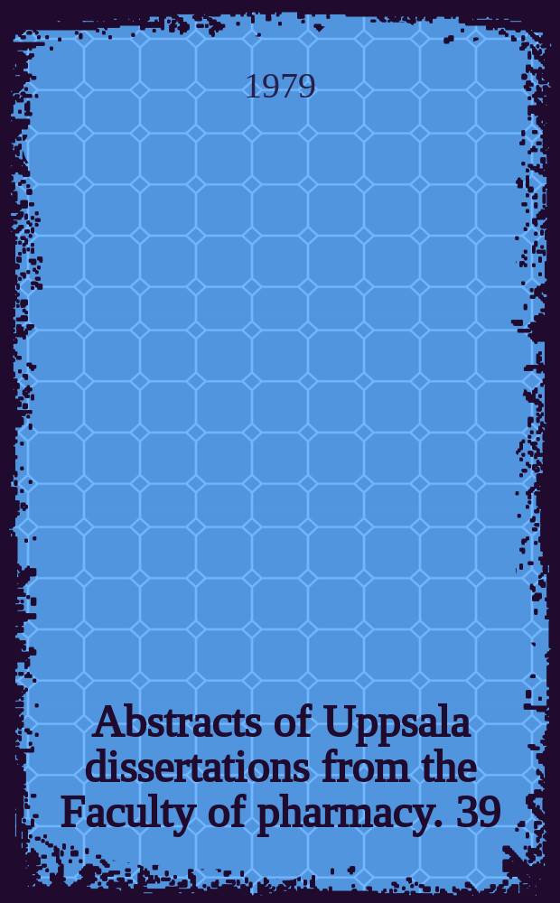 Abstracts of Uppsala dissertations from the Faculty of pharmacy. 39 : Synthetic studies related to the treatment ...