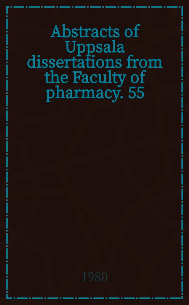 Abstracts of Uppsala dissertations from the Faculty of pharmacy. 55 : Phytochemistry and pharmacology of ...