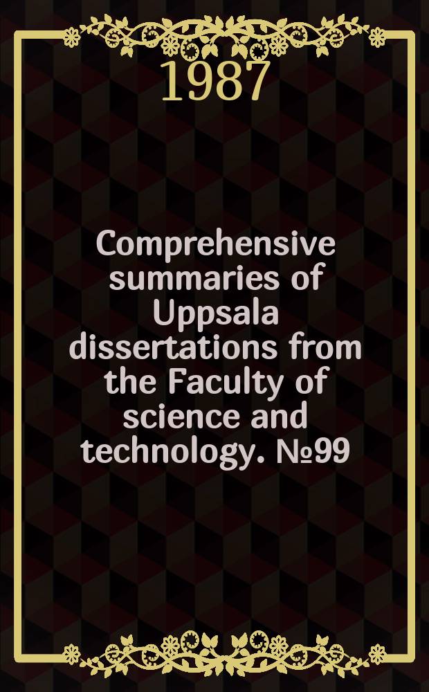 Comprehensive summaries of Uppsala dissertations from the Faculty of science and technology. №99 : Formation analysis and performance of selected surface