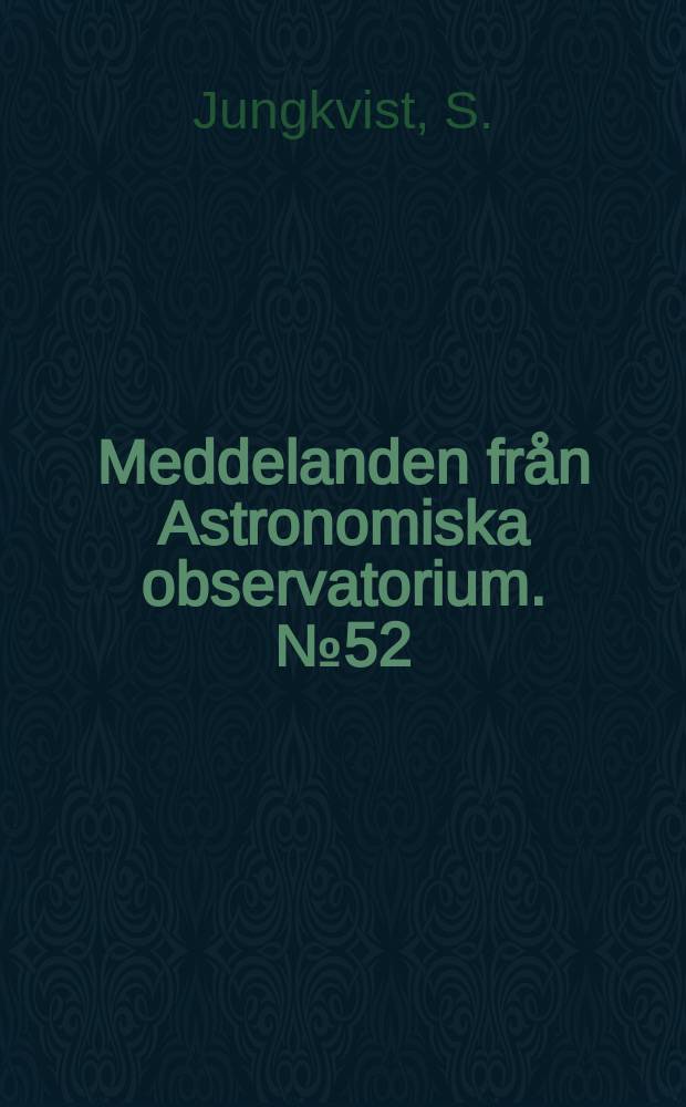 Meddelanden från Astronomiska observatorium. №52 : A study of stars in the open cluster N.G.C. 752 and its surroundings