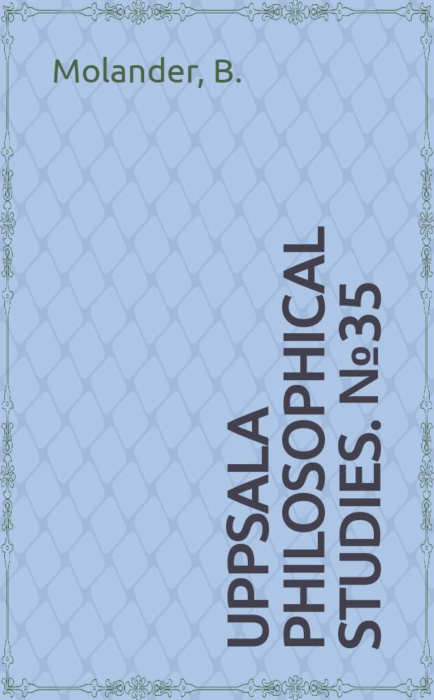 Uppsala philosophical studies. №35 : The order there is and the order we make