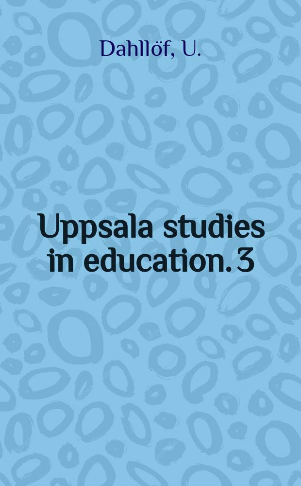 Uppsala studies in education. 3 : Reforming higher education and external studies