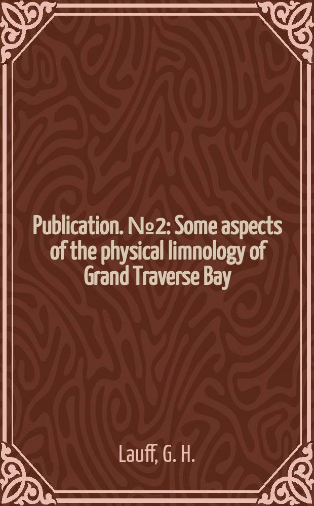 Publication. №2 : Some aspects of the physical limnology of Grand Traverse Bay