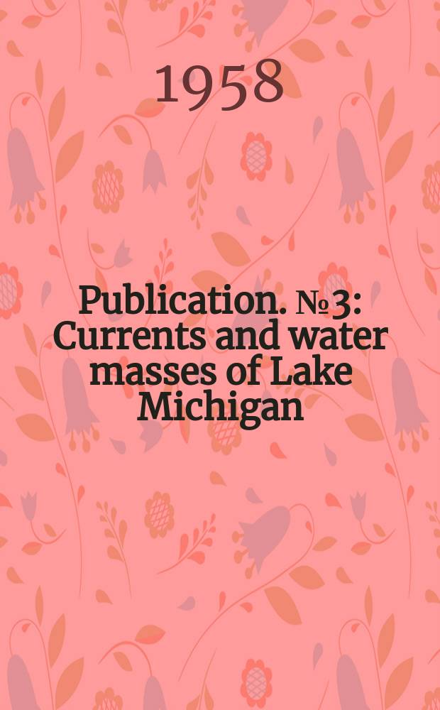 Publication. №3 : Currents and water masses of Lake Michigan