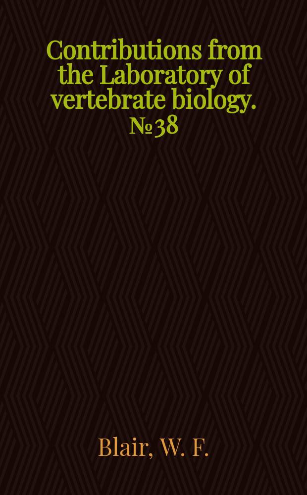Contributions from the Laboratory of vertebrate biology. №38 : The occurrence of buff and gray pelage in widely separated geographic races of the deer-mouse (Prenyscus roaniculatus)