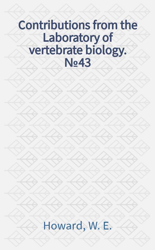 Contributions from the Laboratory of vertebrate biology. №43 : Dispersal, amount of inbreeding and longevity in a local population of prairie deer mice on the George reserve, southern Michigan