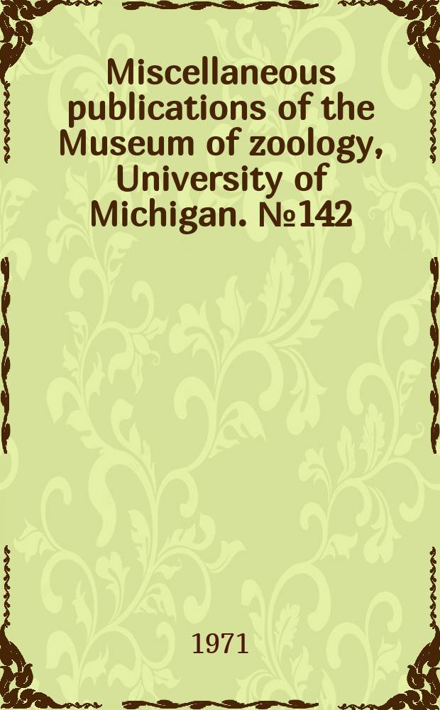 Miscellaneous publications [of the] Museum of zoology, University of Michigan. №142 : Buoyancy, locomotion, morphology...