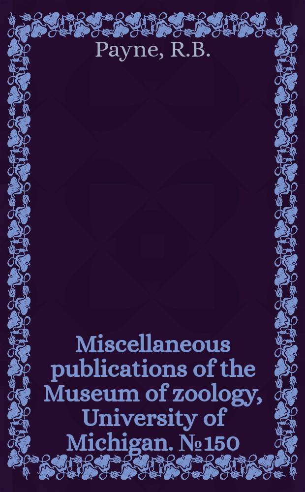 Miscellaneous publications [of the] Museum of zoology, University of Michigan. №150 : Systematics and evolutionary