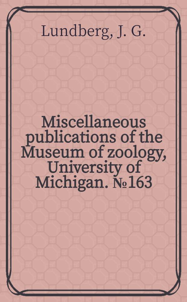 Miscellaneous publications [of the] Museum of zoology, University of Michigan. №163 : The comparative anatomy of the toothless blind cat