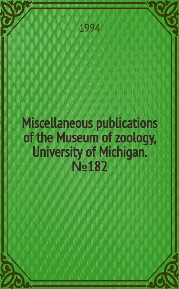 Miscellaneous publications [of the] Museum of zoology, University of Michigan. №182 : A review of the Madagascan snake...
