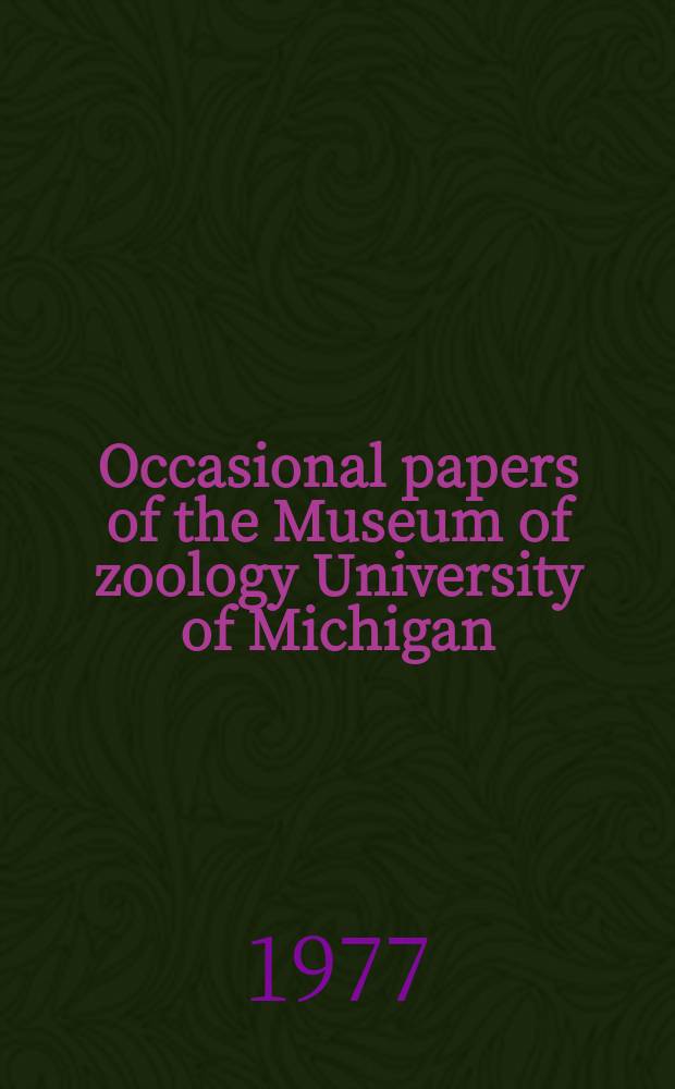 Occasional papers of the Museum of zoology University of Michigan : Interrelationships of populations...