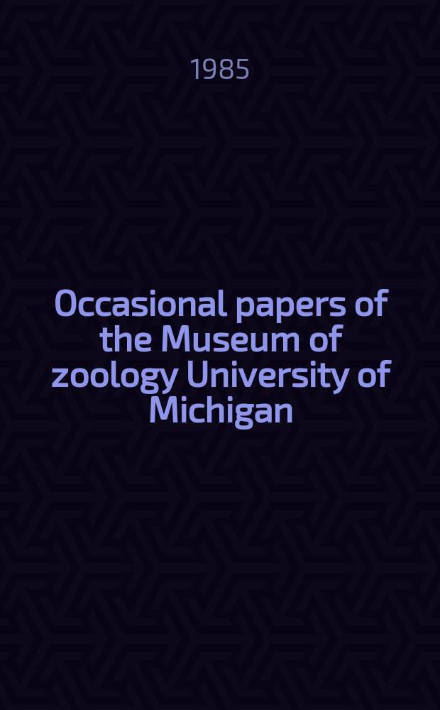Occasional papers of the Museum of zoology University of Michigan : Systematics of caecilians (Amphibia: Gymnophiona)...