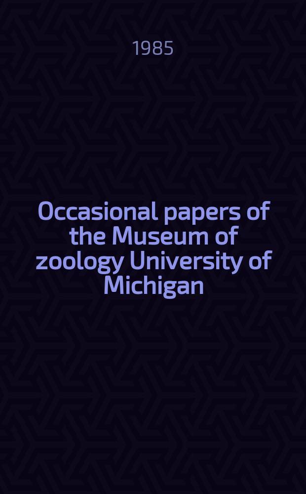 Occasional papers of the Museum of zoology University of Michigan : Systematics of caecilians (Amphibia: Gymnophiona)...