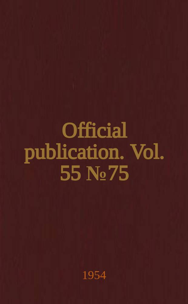 Official publication. Vol. 55 № 75