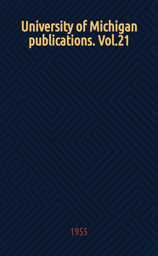 University of Michigan publications. Vol.21 : Netherlanders in America