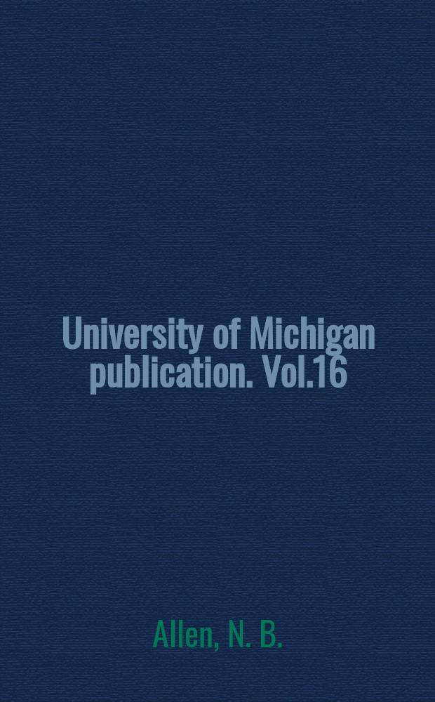 University of Michigan publication. Vol.16 : The sources pf John Dryden's comedies