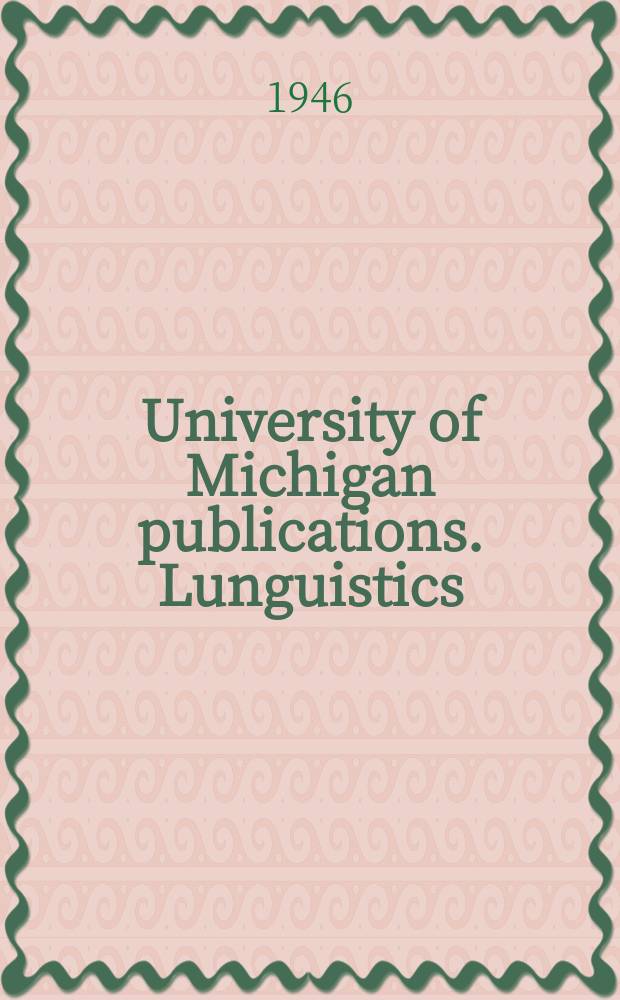 University of Michigan publications. Lunguistics