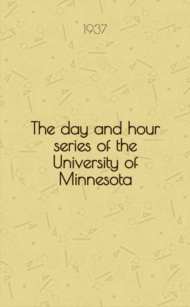 The day and hour series of the University of Minnesota