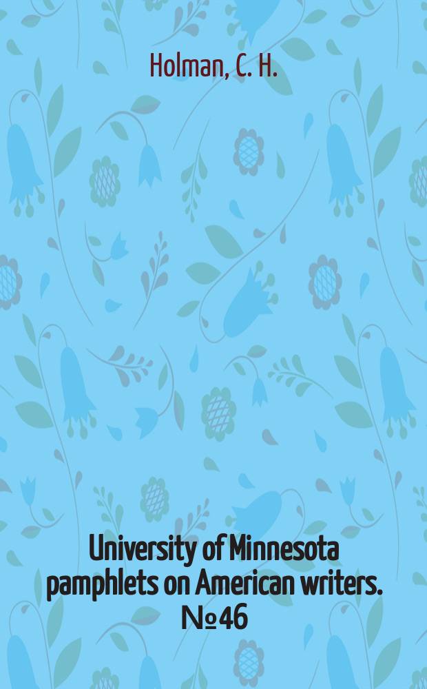 University of Minnesota pamphlets on American writers. №46 : John P. Marquard