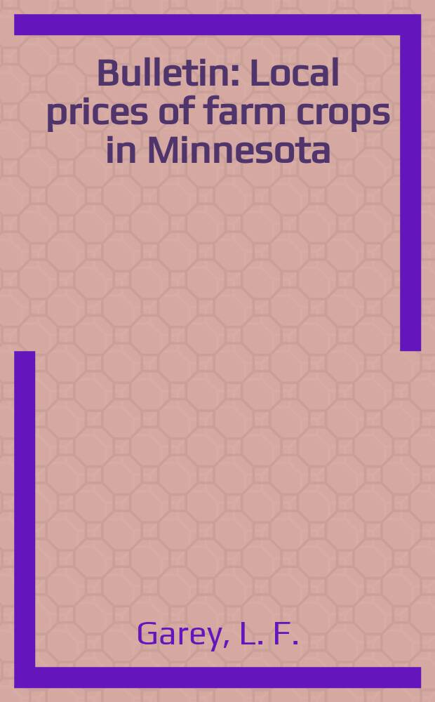 Bulletin : Local prices of farm crops in Minnesota