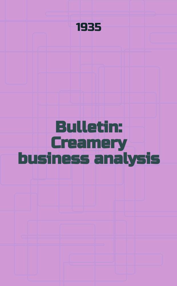 Bulletin : Creamery business analysis