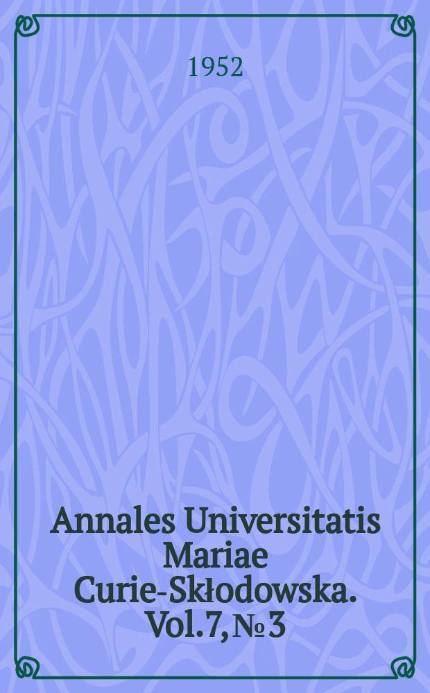 Annales Universitatis Mariae Curie-Skłodowska. Vol.7, №3 : Zbiorowiska chwastów zbożowych Lubelszczyzny i ich ekologia