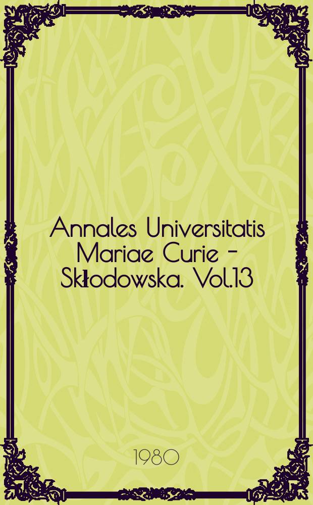 Annales Universitatis Mariae Curie - Skłodowska. Vol.13/14 : 1979/1980