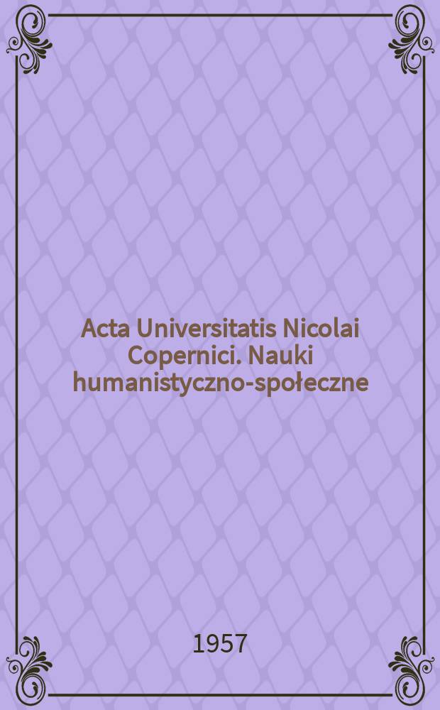 Acta Universitatis Nicolai Copernici. Nauki humanistyczno-społeczne