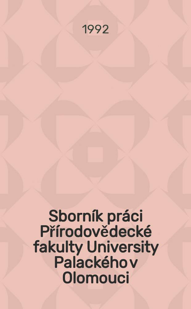 Sborník práci Přírodovědecké fakulty University Palackého v Olomouci