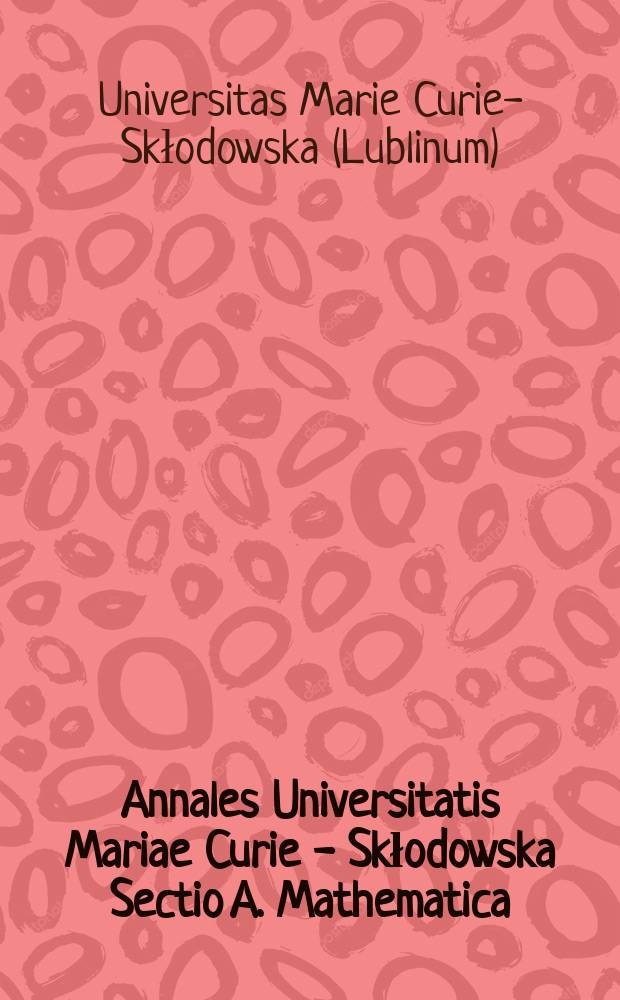 Annales Universitatis Mariae Curie - Skłodowska Sectio A. Mathematica