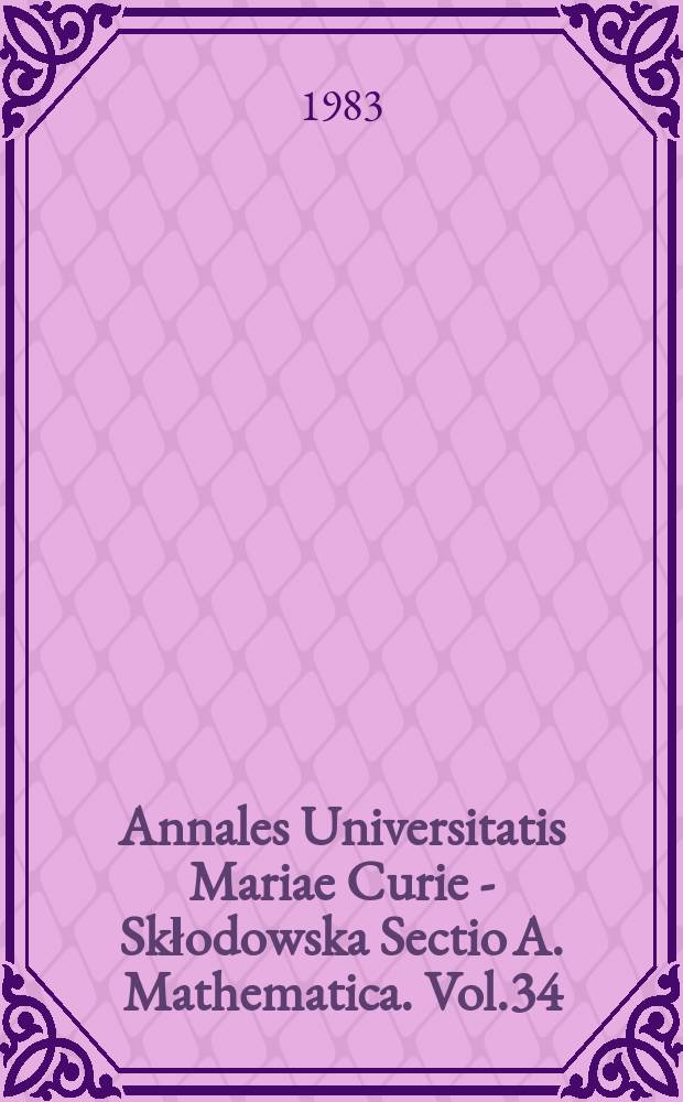 Annales Universitatis Mariae Curie - Skłodowska Sectio A. Mathematica. Vol.34 : 1980