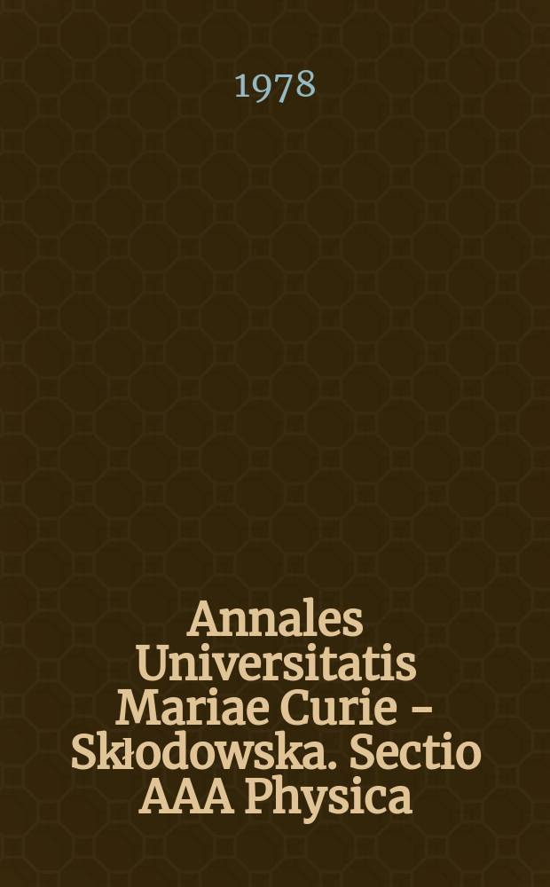 Annales Universitatis Mariae Curie - Skłodowska. Sectio AAA Physica