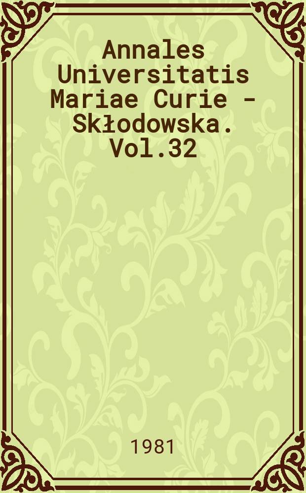Annales Universitatis Mariae Curie - Skłodowska. Vol.32/33 : 1977/1978