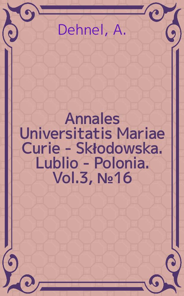 Annales Universitatis Mariae Curie - Skłodowska. Lublio - Polonia. Vol.3, №16 : Przypadek zarodkowej potworności podwójnej u żółwia błotnego (Emys orbicularis L.) obserwowany przyżyciowo
