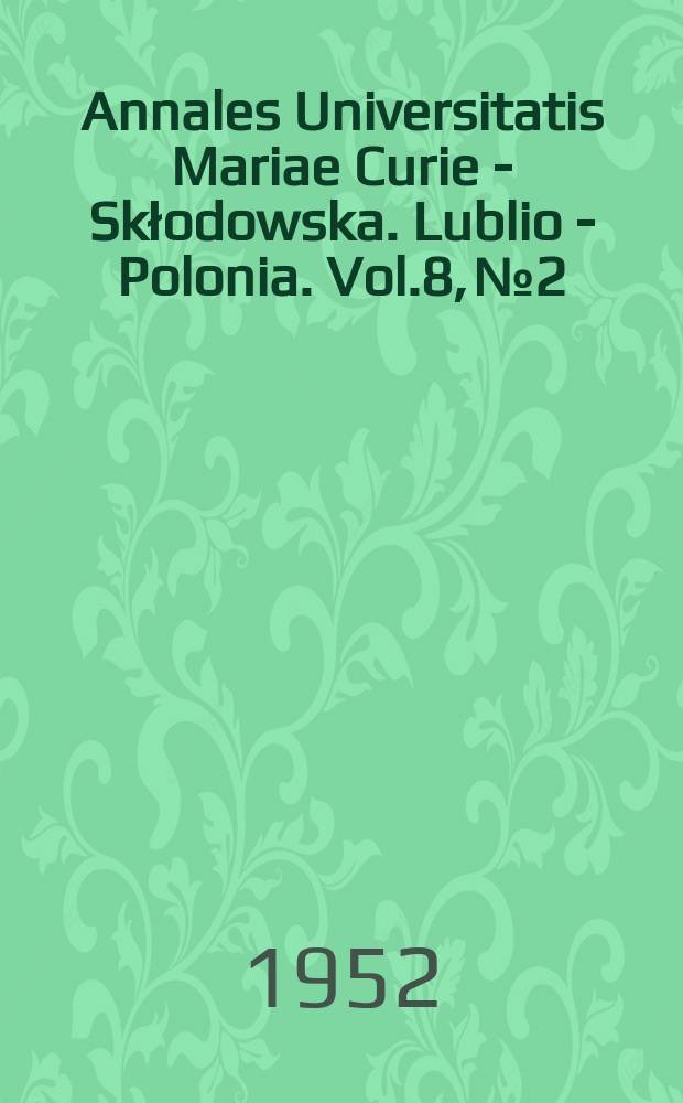 Annales Universitatis Mariae Curie - Skłodowska. Lublio - Polonia. Vol.8, №2 : Udział mikroflory jelitowej w procesach odżywiania larw mola woskowego galeria mellonella L.